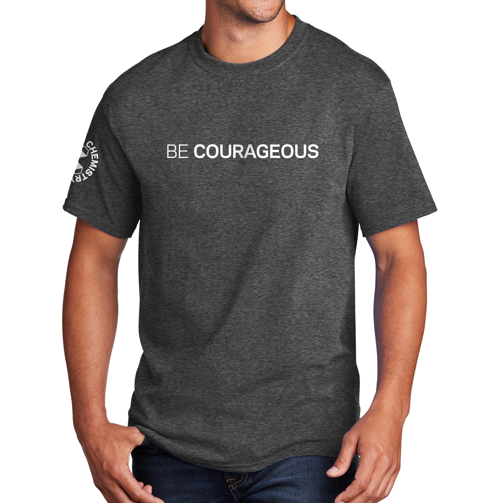 Be Courageous T-Shirt